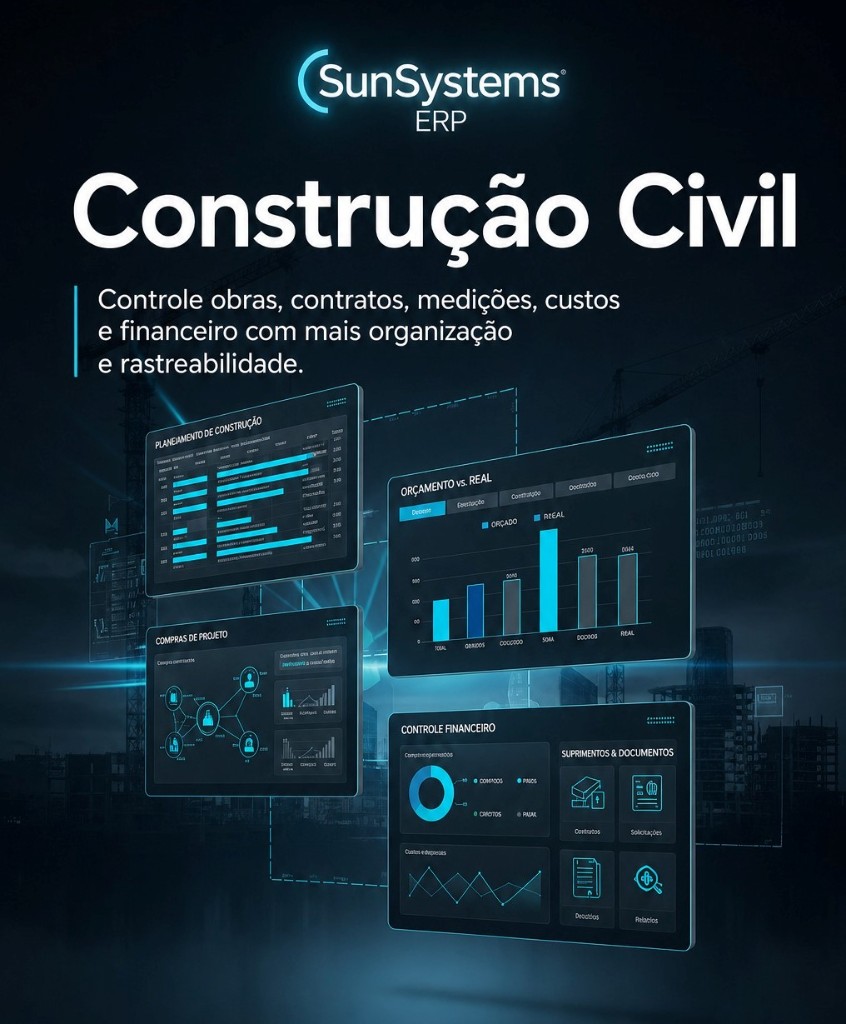 ERP SunSystems para Construção Civil: planejamento de obras, compras de projeto, orçado x realizado e controle financeiro